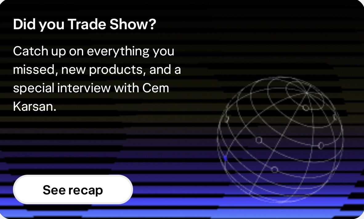 Did you Trade Show?